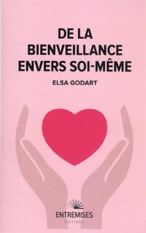 De la bienveillance envers soi-même