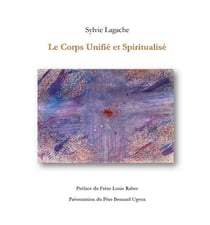 Le corps Unifié et Spiritualisé