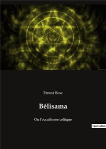 Belisama - ou l'occultisme celtique