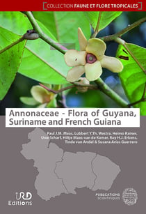 Annonaceae : flora of Guyana, Suriname and French Guiana