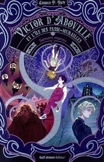 Victor d'Aboville et l'île des passe-murailles Tome 2 : Samsara express