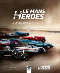 Le mans heroes : 81 cars, 100 years of history