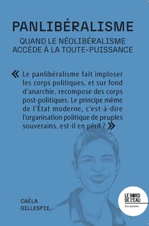 Panlibéralisme : Quand le néolibéralisme accède à la toute-puissance