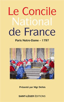 Le Concile National de France : Paris Notre-Dame 1797