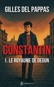 Constantin Tome 1 : Le royaume de degun