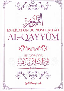 Explication du nom d'Allah al-Qayyûm
