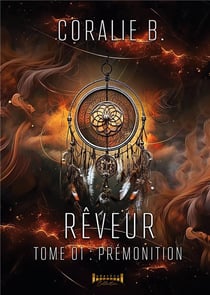 Rêveur - Tome 1 : Prémonition