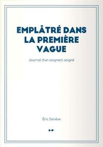 EMPLÂTRÉ DANS LA PREMIÈRE VAGUE