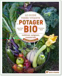 Le guide Terre vivante du potager bio. Cultiver, soigner, conserver - Nouvelle édition