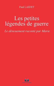 Les petites légendes de guerre : le dénouement raconté par marie
