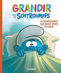 Grandir avec les Schtroumpfs Tome 1 : Le Schtroumpf qui avait peur du noir