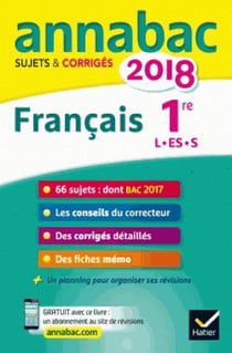 Annabac - français - 1ère l, es, s (édition 2018)