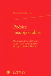Poésies insupportables - politiques de la littérature dans l'entre-deux-guerres