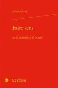 Faire sens - de la cognition a la culture