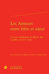 Les amours entre frère et soeur - l'inceste adelphique du Moyen Age au début du XIXe siècle