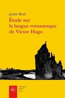 Étude sur la langue romanesque de victor hugo
