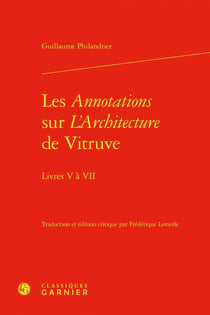 Les Annotations sur L'Architecture de Vitruve Livres V à VII