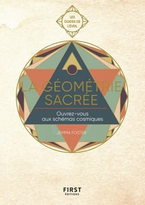 Guide de l'éveil - la géométrie sacrée