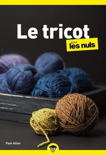 Le tricot pour les nuls (2e édition)
