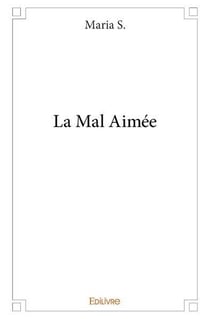 La Mal Aimée