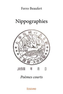 Nippographies : Poèmes courts