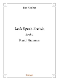 Let's speak french - book 1 - french grammar