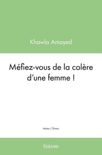 Mefiez vous de la colere d'une femme !