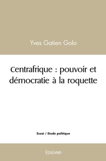 Centrafrique : pouvoir et democratie a la roquette