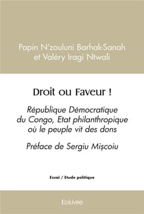 Droit ou Faveur ! : République Démocratique du Congo, Etat philanthropique où le peuple vit des dons