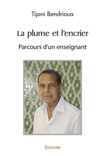 La plume et l'encrier : Parcours d'un enseignant