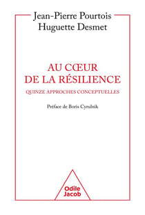 Au coeur de la résilience : quinze approches conceptuelles