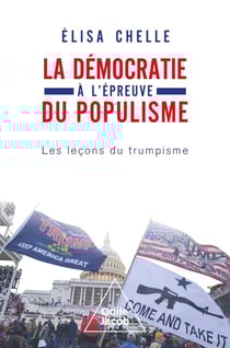 La Démocratie à l'épreuve du populisme : Les leçons du trumpisme