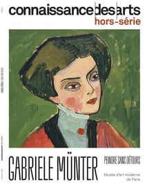 Connaissance des arts Hors-Série n.1119 : Gabriele Münter : Peindre sans détours