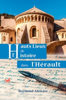 Hauts lieux de l'Histoire dans l'Hérault