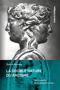 La double nature du racisme : sur le mythe de la société en crise