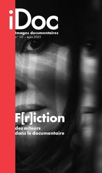 Images documentaires n.115-116 : F[r]iction, des acteurs dans le documentaire