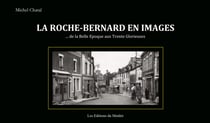 La Roche-Bernard en images : De la Belle Epoque aux Trente Glorieuses