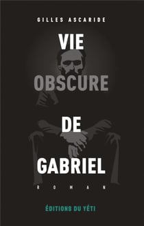 Vie obscure de gabriel