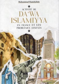 Activité de da'wa islamiyya en France et les problèmes annexes