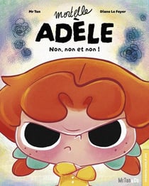 Mortelle Adèle : Non, non et non !