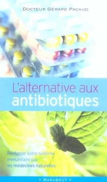 L'alternative aux antibiotiques