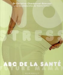No stress future maman - ABC de la future santé