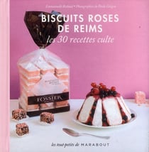 Biscuits rose de reims - les 30 recettes culte