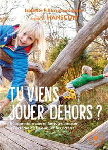 Tu viens jouer dehors ? - réapprende aux enfants à s'amuser à l'extérieur et à oublier les écrans