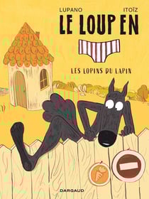 Le loup en slip Tome 9 : Les lopins du lapin