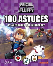 Frigiel et Fluffy : 100 astuces et anecdotes sur Mminecraft - fond violet