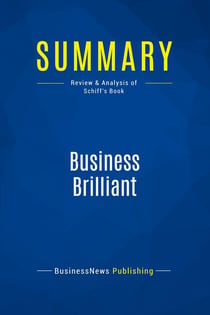 Summary: Business Brilliant : Review and Analysis of Schiff's Book