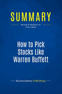 Summary: How to Pick Stocks Like Warren Buffett : Review and Analysis of Vick's Book