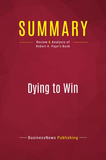 Summary: Dying to Win : Review and Analysis of Robert A. Pape's Book