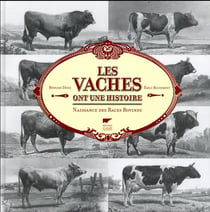 Les vaches ont une histoire - naissance des races bovines
